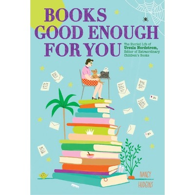 Books Good Enough for You - by  Nancy Hudgins (Hardcover)