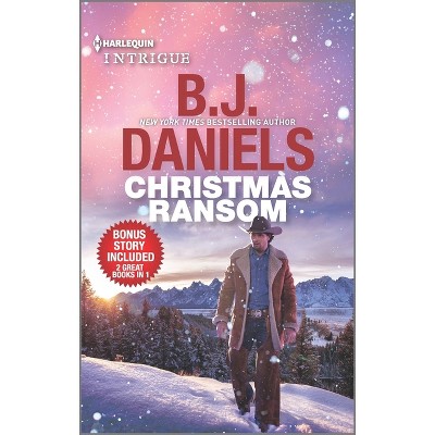 Christmas Ransom & Cardwell Ranch Trespasser - by  B J Daniels (Paperback)