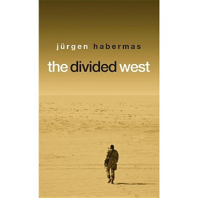 The Divided West - by  Jürgen Habermas (Hardcover)