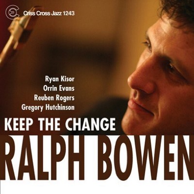 Ralph Bowen - Keep the Change (CD)