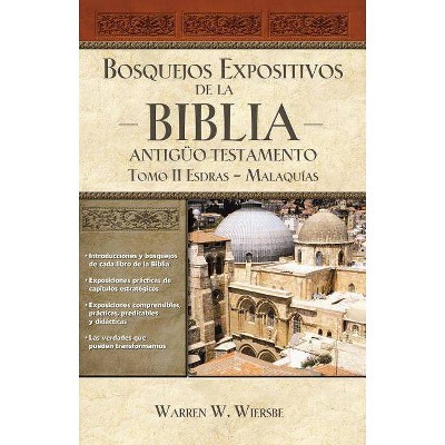 Bosquejos expositivos de la Biblia, Tomo II - by  Warren W Wiersbe (Paperback)
