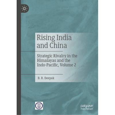 Rising India and China - by  B R Deepak (Hardcover)