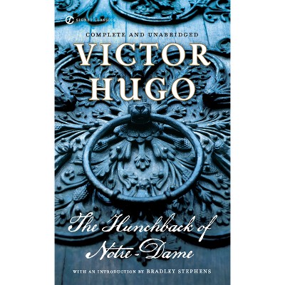 The Hunchback of Notre-Dame - (Signet Classics) by  Victor Hugo (Paperback)