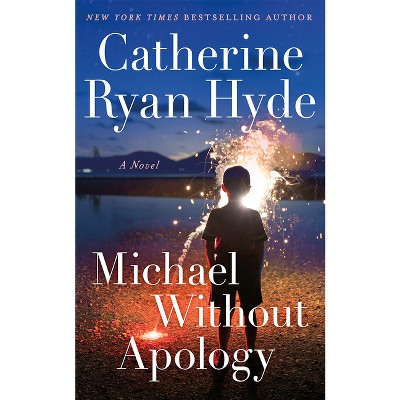 Michael Without Apology - by Catherine Ryan Hyde
