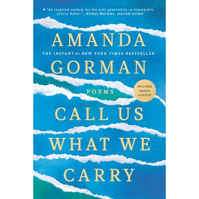 Call Us What We Carry - by Amanda Gorman