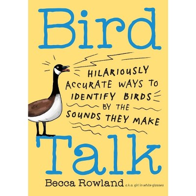 Bird Talk - by  Becca Rowland (Paperback)
