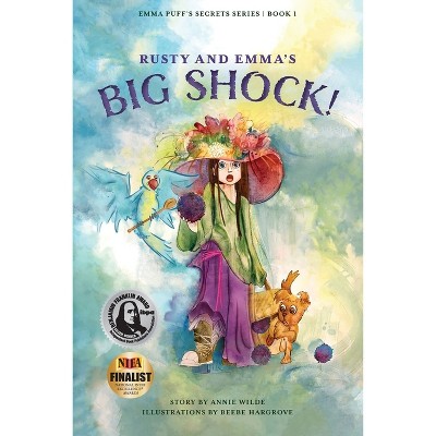 Rusty and Emma's Big Shock! - (Emma Puff's Secrets) by  Annie Wilde (Paperback)