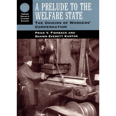 A Prelude to the Welfare State - (National Bureau of Economic Research Long-Term Factors in Ec) by  Price V Fishback (Paperback)