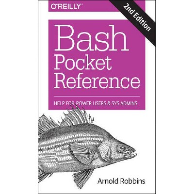 Bash Pocket Reference - 2nd Edition by  Arnold Robbins (Paperback)