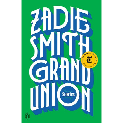 Grand Union - by  Zadie Smith (Paperback)