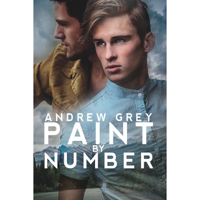 Paint by Number - by  Andrew Grey (Paperback)