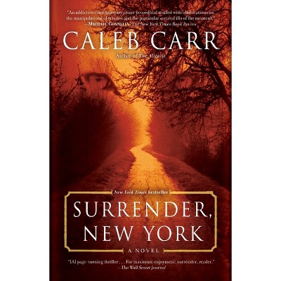 Surrender, New York - by  Caleb Carr (Paperback)
