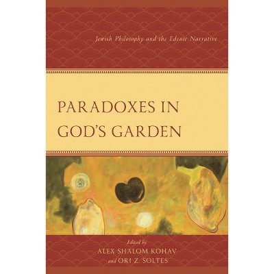 Paradoxes in God's Garden - by  Alex S Kohav & Ori Z Soltes (Hardcover)