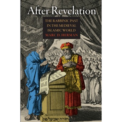 After Revelation - (Jewish Culture and Contexts) by  Marc Herman (Hardcover)