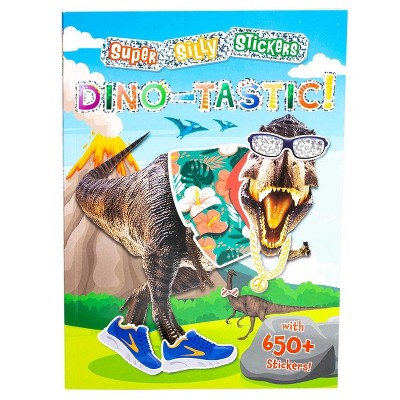 Super Silly Stickers: Dino-Tastic! - by  Editors of Silver Dolphin Books (Paperback)