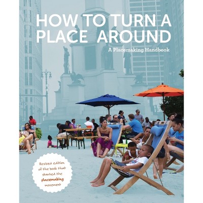 How to Turn a Place Around - by  Kathy Madden (Paperback)