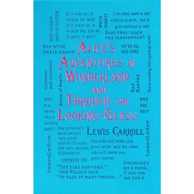 Alice's Adventures in Wonderland and Through the Looking-Glass - (Word Cloud Classics) 2nd Edition by  Lewis Carroll (Paperback)