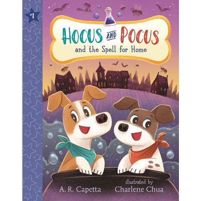 Hocus and Pocus and the Spell for Home - by A R Capetta