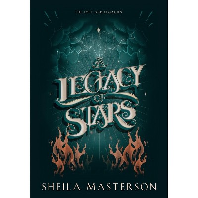 A Legacy of Stars - by  Sheila Masterson (Hardcover)