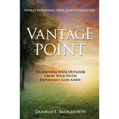 Vantage Point - by  Danielle L Bridgeforth (Paperback)