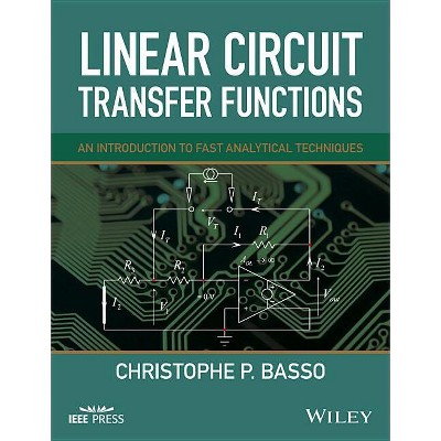 Linear Circuit Transfer Functions - (IEEE Press) by  Christophe P Basso (Hardcover)
