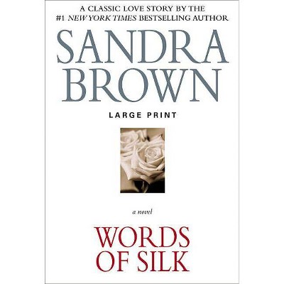 Words of Silk - Large Print by  Sandra Brown (Paperback)