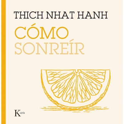Como Sonreir / How to Smile - by  Thich Nhat Hanh (Paperback)