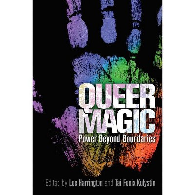 Queer Magic - by  Lee Harrington & Tai Fenix Kulystin (Paperback)