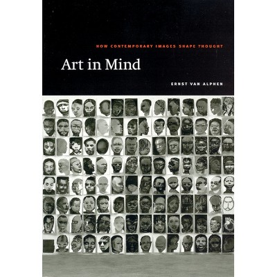 Art in Mind - 2nd Edition by  Ernst Van Alphen (Paperback)