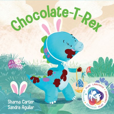 Chocolate T Rex - (Rex Board Books) by  Sharna Carter (Board Book)