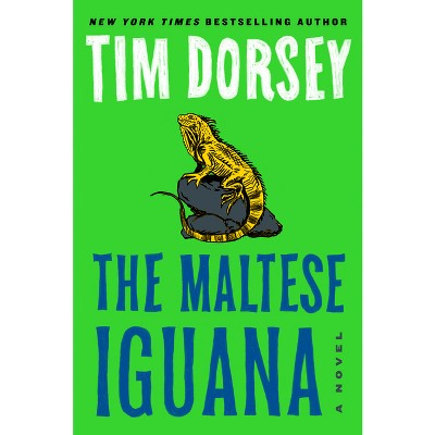 The Maltese Iguana - (Serge Storms) by  Tim Dorsey (Paperback)