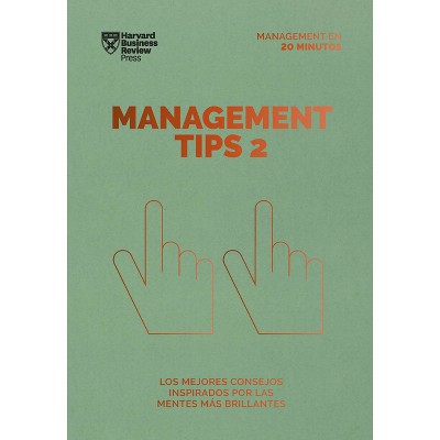 Management Tips 2. Serie Management En 20 Minutos (Management Tips Spanish Edition) - by  Harvard Business Review (Paperback)