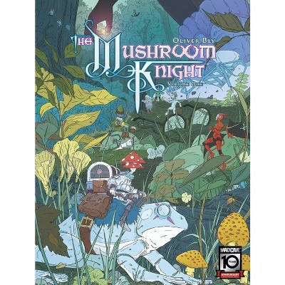 The Mushroom Knight Vol. 1 - by  Oliver Bly (Paperback)