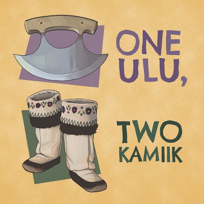 One Ulu, Two Kamiik - (Nunavummi Reading) by  Arvaaq Press (Paperback)