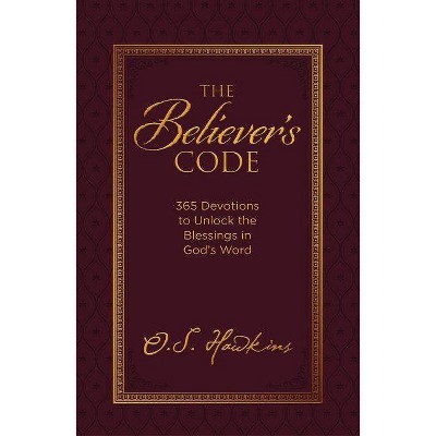 The Believer's Code - by  O S Hawkins (Hardcover)