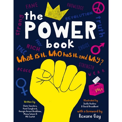 The Power Book - by  Claire Saunders & Georgia Buckthorn & Minna Salami & Mik Scarlet & Hazel Songhurst (Hardcover)