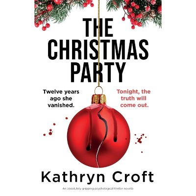 The Christmas Party - by  Kathryn Croft (Paperback)