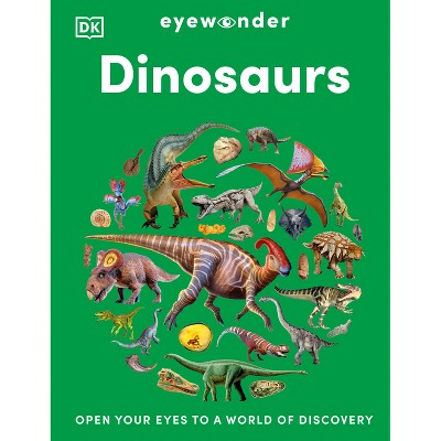 Eyewonder Dinosaurs - (Eye Wonder) by  DK (Hardcover)