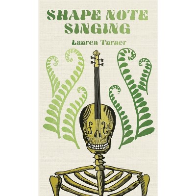 Shape Note Singing - by  Lauren Turner (Paperback)