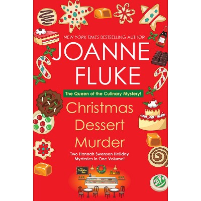 Christmas Dessert Murder - (Hannah Swensen Mystery) by  Joanne Fluke (Paperback)