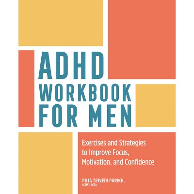 ADHD Workbook for Men - by  Puja Trivedi Parikh (Paperback)