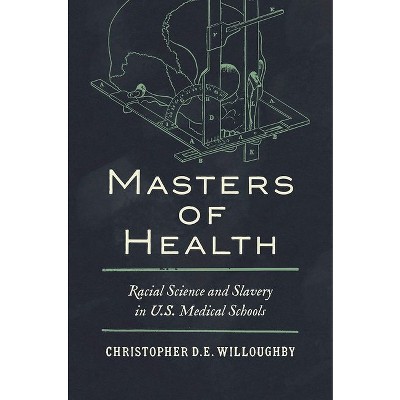 Masters of Health - by  Christopher Willoughby (Paperback)
