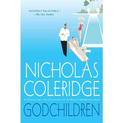 Godchildren - by  Nicholas Coleridge (Paperback)