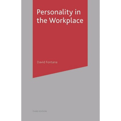 Personality in the Workplace - 3rd Edition by  David Fontana (Paperback)