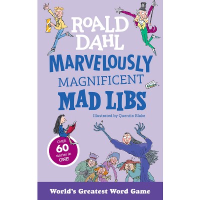 Marvelously Magnificent Mad Libs - by  Roald Dahl & Mad Libs (Paperback)