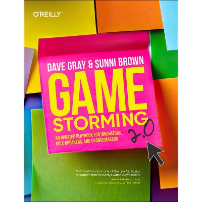 Gamestorming 2.0 - by  Dave Gray & Sunni Brown (Paperback)