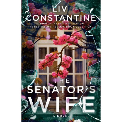 The Senator's Wife - by  LIV Constantine (Paperback)