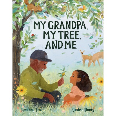 My Grandpa, My Tree, and Me - by  Roxanne Troup (Hardcover)