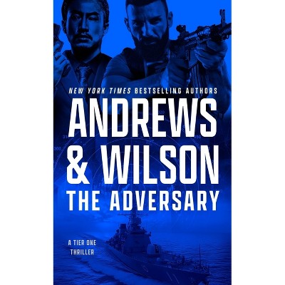 The Adversary - (Tier One Thrillers) by Jeffrey Wilson & Brian Andrews