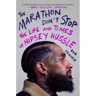 The Marathon Don't Stop - by Rob Kenner